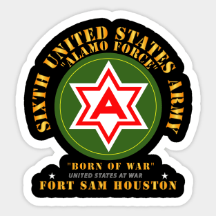 6th United States Army - Fort Sam Houston Sticker